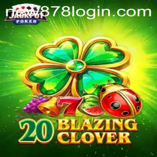 Exploring the Thrills of 20BlazingClover: A Game-Changer in the Online Gaming World