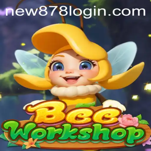 Exploring BeeWorkshop: A Buzzing New Experience with New878 PH Login