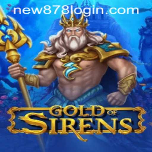 GoldofSirens: A New Adventure with New878 PH Login