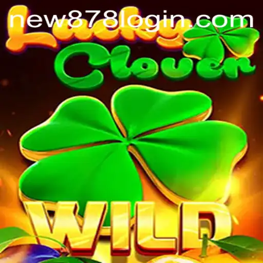 Discover the Exciting World of LuckyClover: A New Era of Online Gaming with new878 PH Login