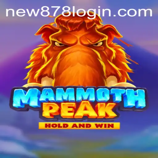Mastering MammothPeak: An Exciting Adventure Awaits with new878 PH Login